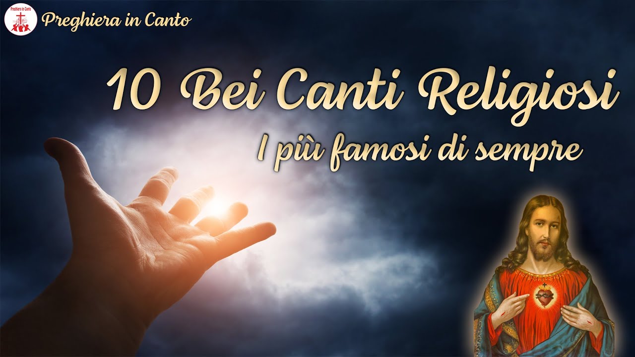 10 Bei Canti Religiosi: I più famosi di sempre - Musica Cristiana di Preghiera in Canto LYRICS VIDEO