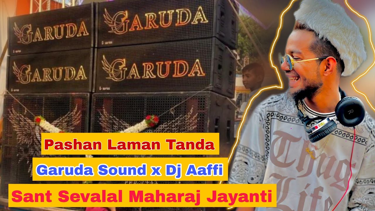 Sevalal Maharaj Jayanti Celebration | 2023 | Garuda Sound | Dj Aaffi | Pashan Laman Tanda