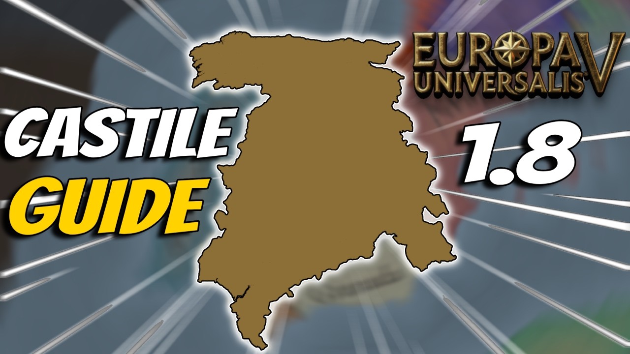 Ultimate Castile Guide for Patch 1.8 | EU5 Livestream