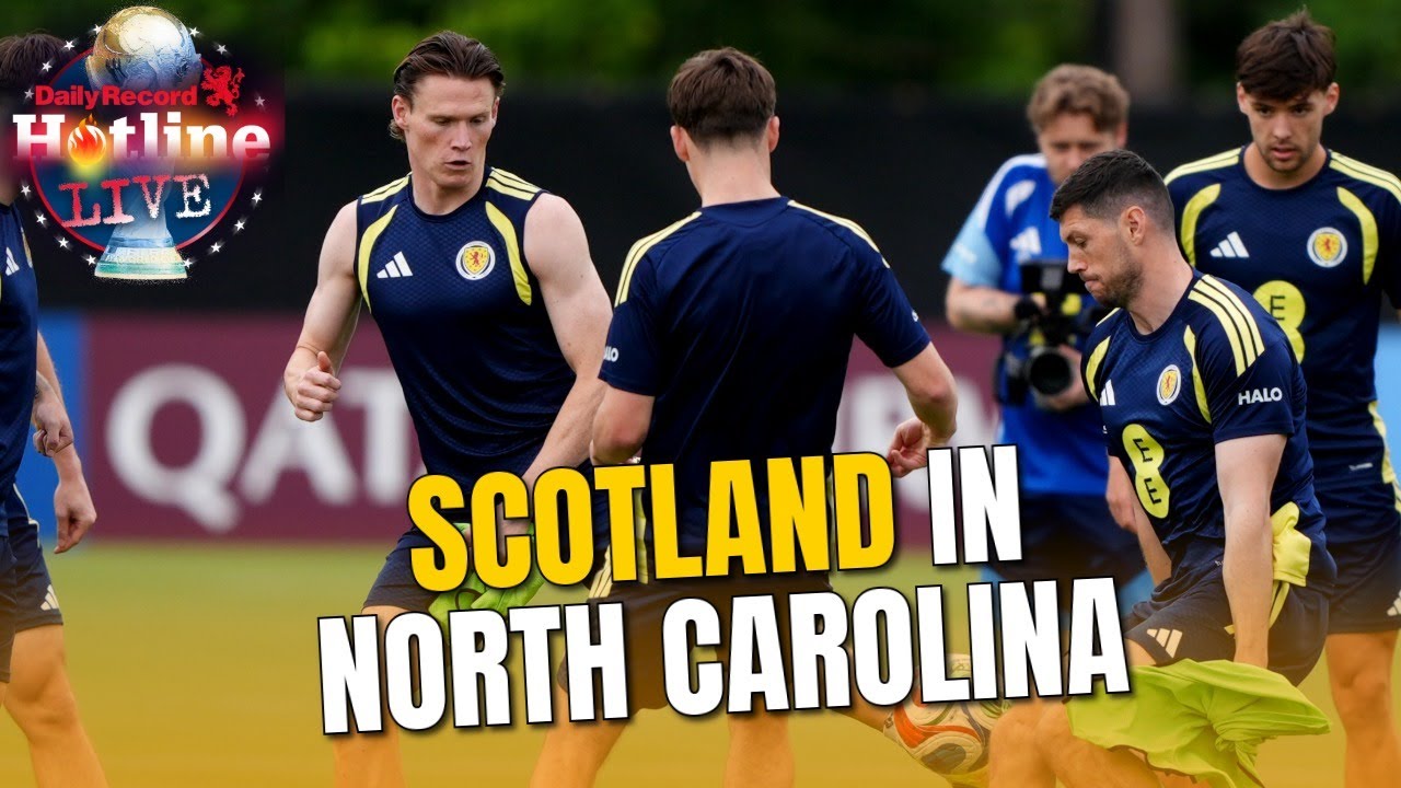 Hotline Live | Scotland Charlotte base LATEST | Just and Raskin star at World Cup