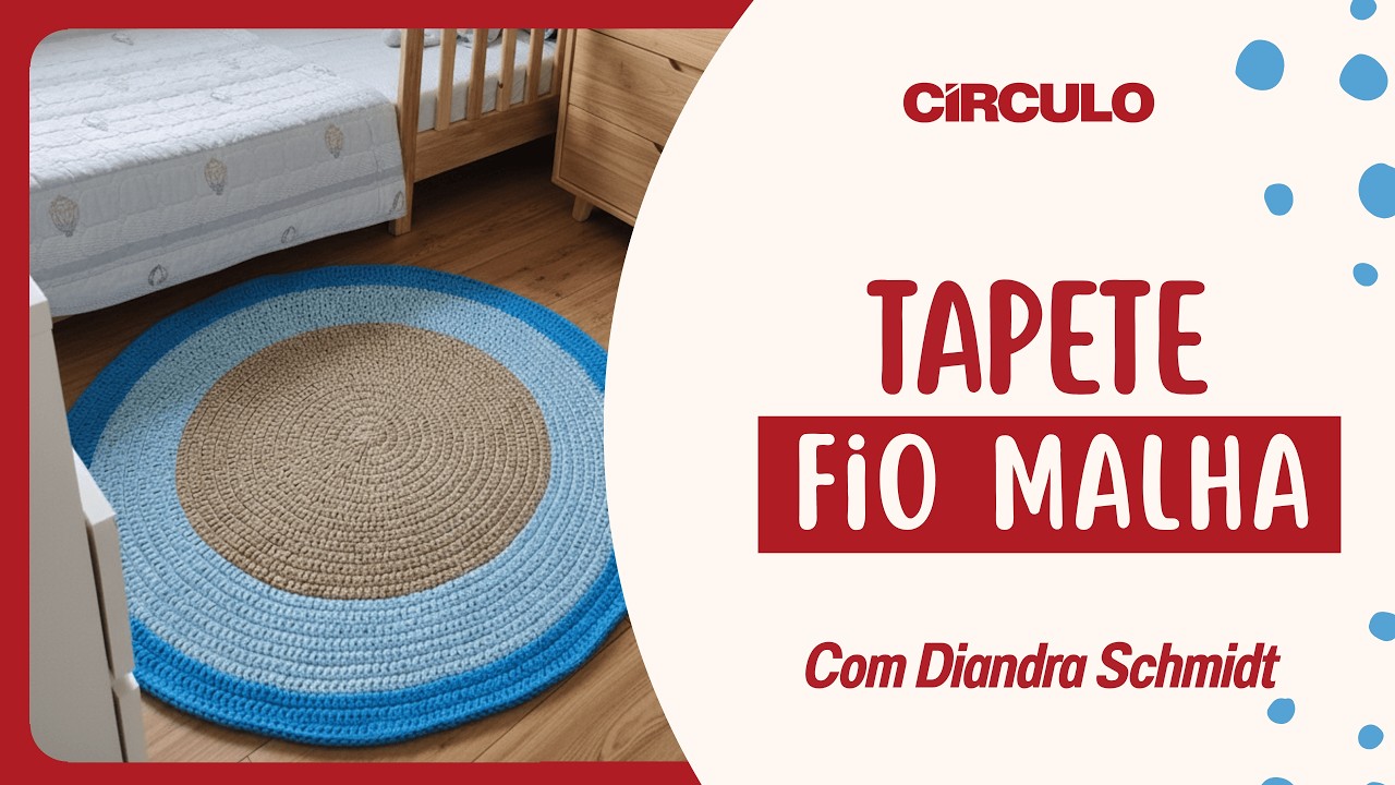 Tapete com fio Malha em crochê | Diandra Schmidt