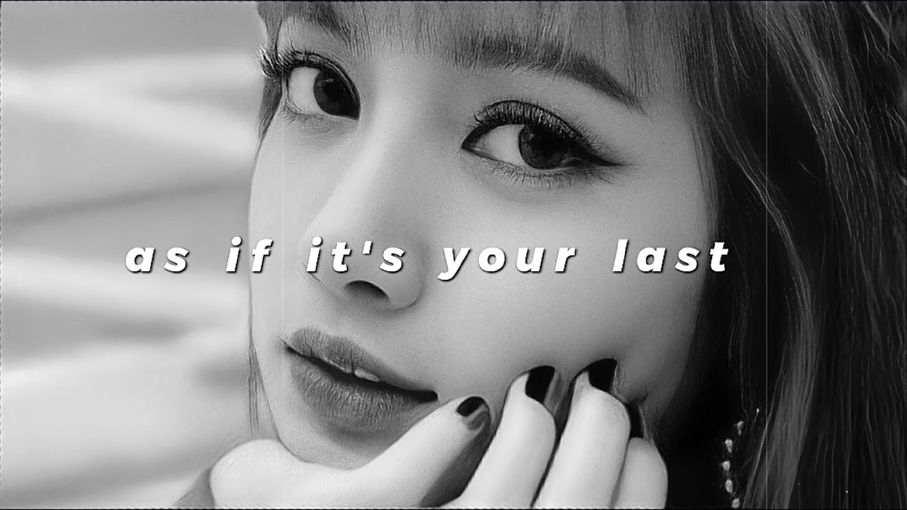 blackpink - as if it's your last (slowed + reverb)