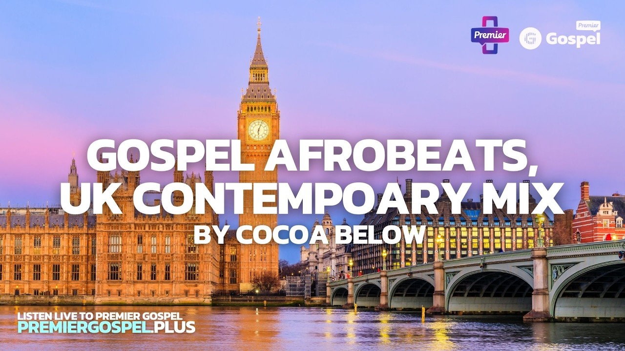Gospel Chill Afrobeat Mix by Cocoa Below | Premier Gospel