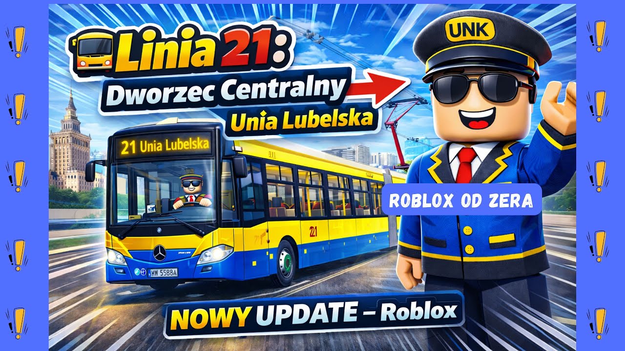 🚍 Linia 21: Dworzec Centralny ➡️ Unia Lubelska | NOWY UPDATE – Roblox