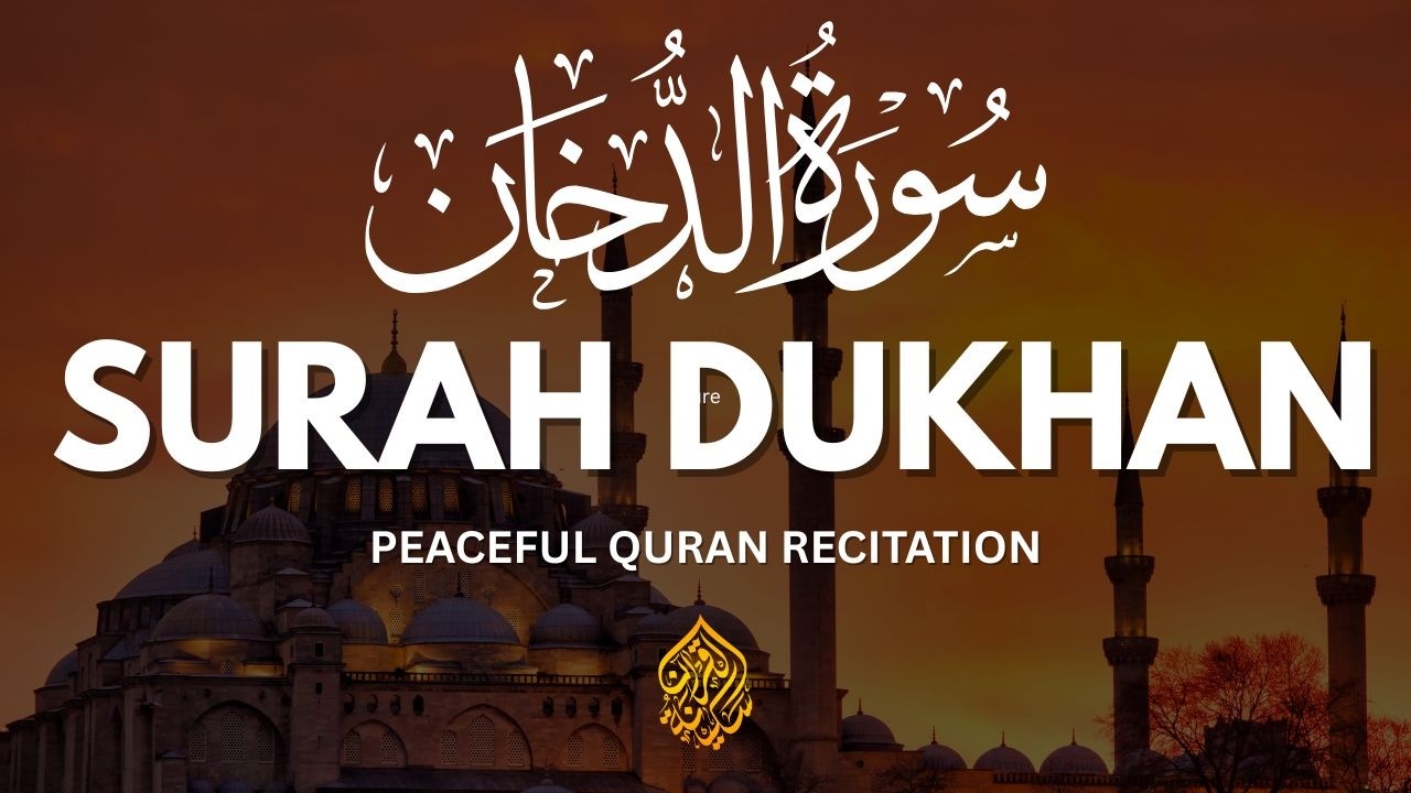 Surah Ad-Dukhan | A Clear Warning & Night of Decree Reminder | Peaceful Quran Recitation