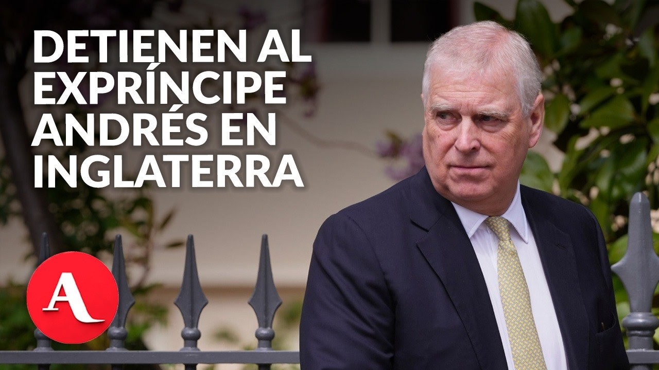 Detenido el expríncipe Andrés, hermano del rey británico Carlos III