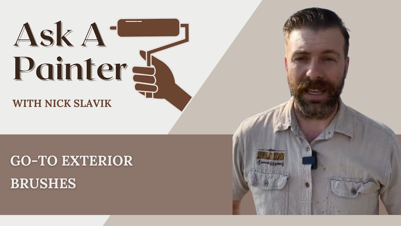 Ask A Painter #310: My Go To Exterior Brushes
