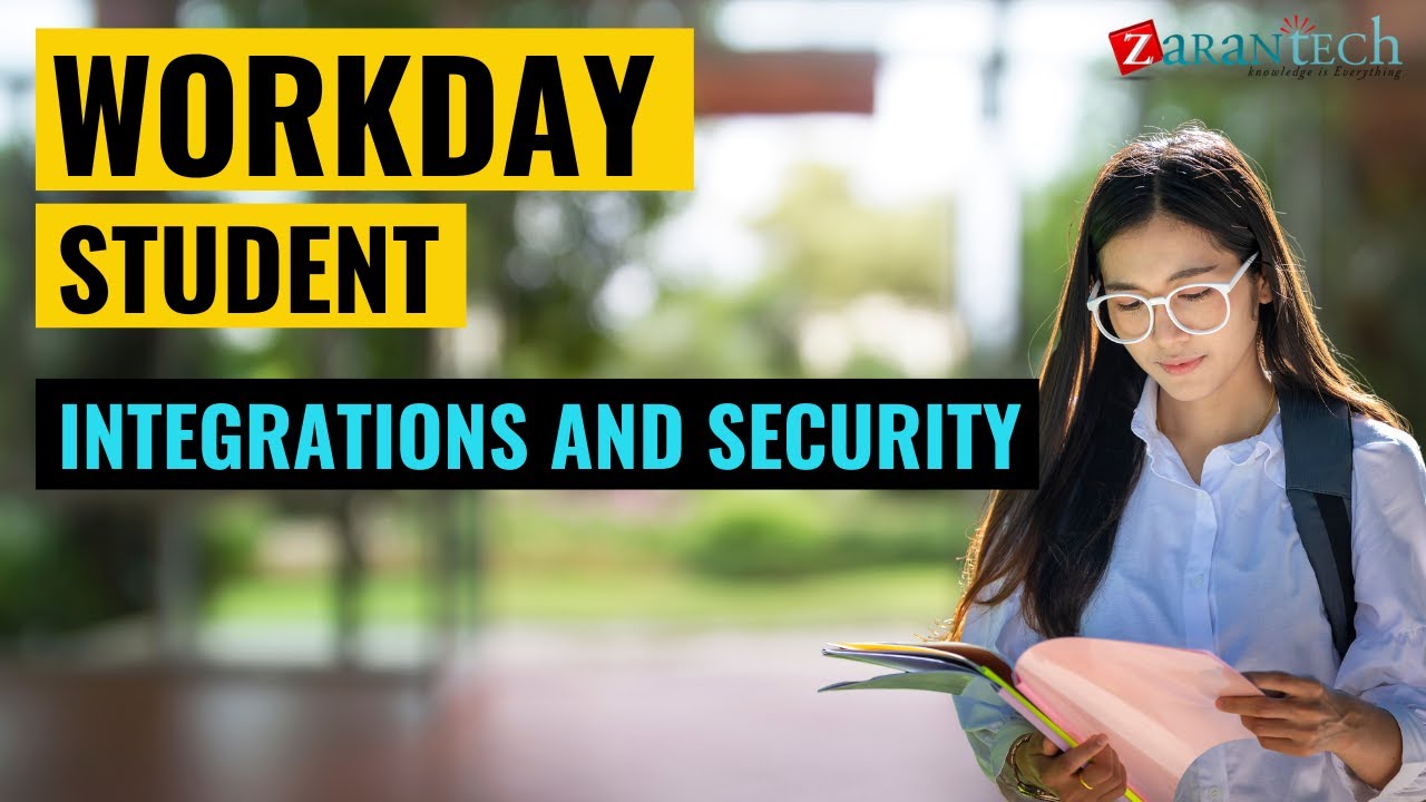 Integrations and Security | Workday Student Training | ZaranTech