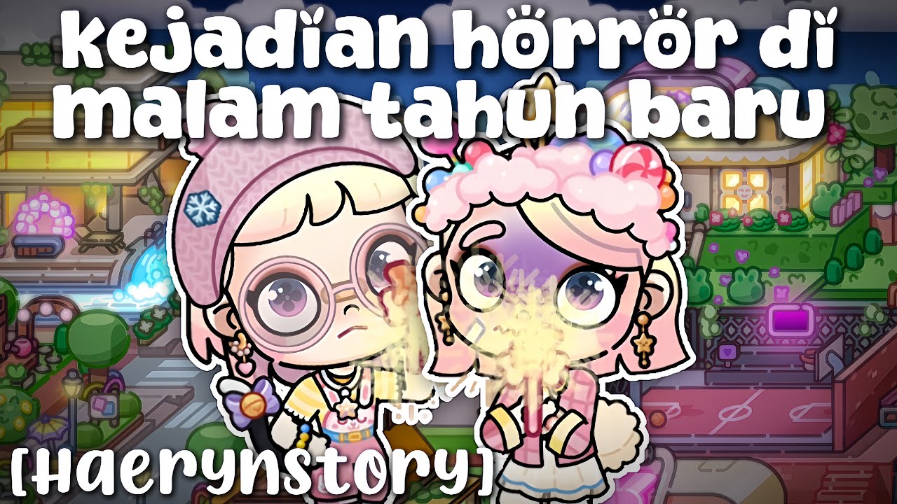 KEJADIAN HORROR DIMALAM TAHUN BARU KAMI || DramaAvatarWorld || HaerynStory