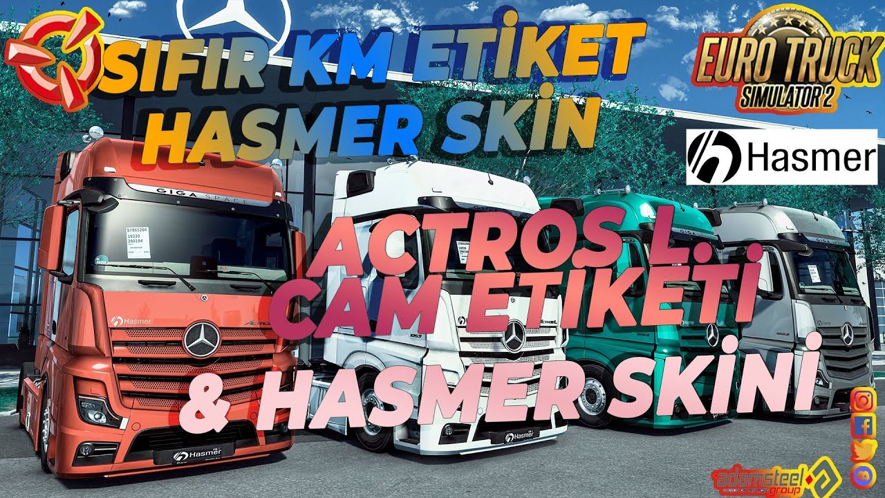 ActrosL HASMER  SKİNİ / ACTROS İÇİN SIFIR KM CAM ETİKET MODU