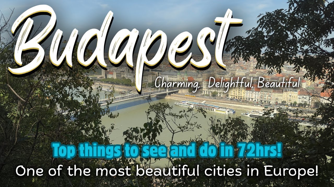 First Time in Budapest? Watch This Before You Go | Top things to see and do in just 72hrs!