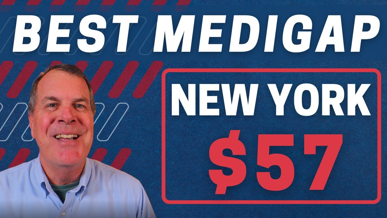 Best Medicare Supplement - New York - $57 - $70