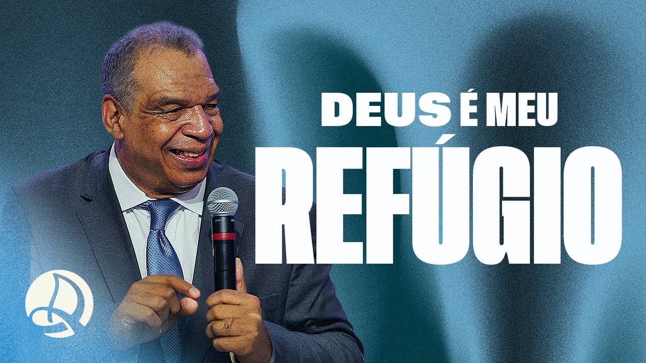Deus é meu refúgio | Pr. Messias dos Santos
