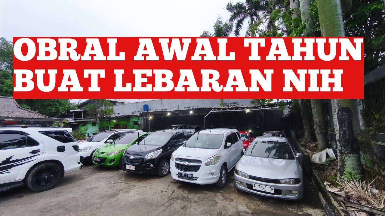 Obral Kandas Awal Tahun Persiapan Lebaran 2026 Harga Mobil Bekas Mobil Tangerang
