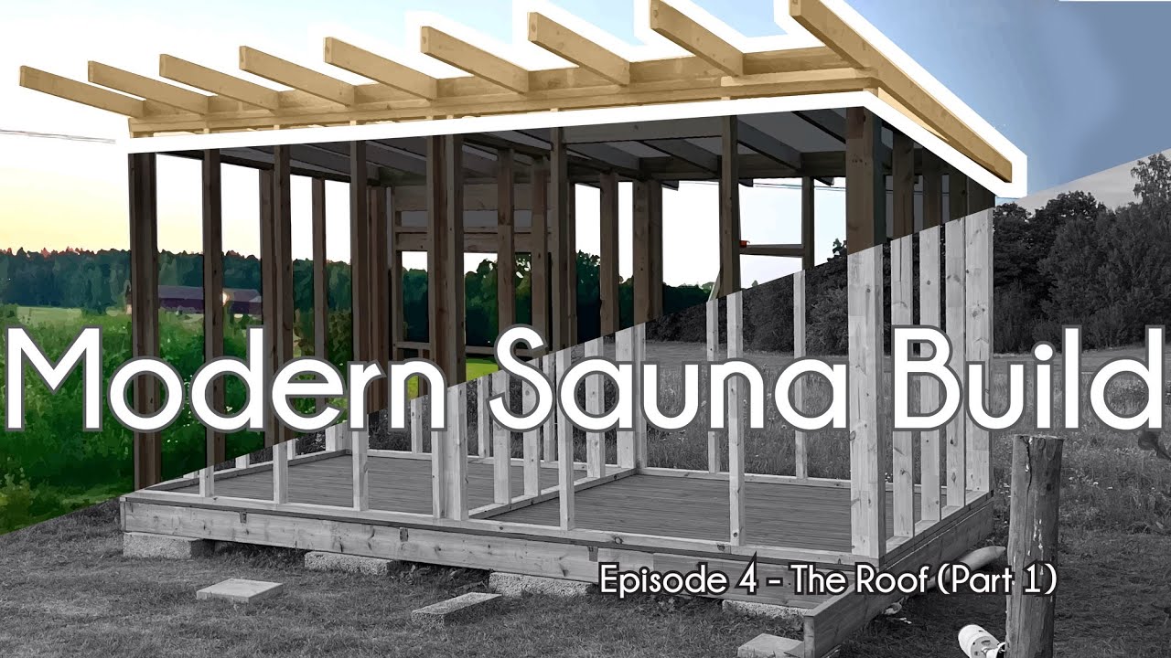 Building A Sauna - Episode 4: The Roof (Part 1)