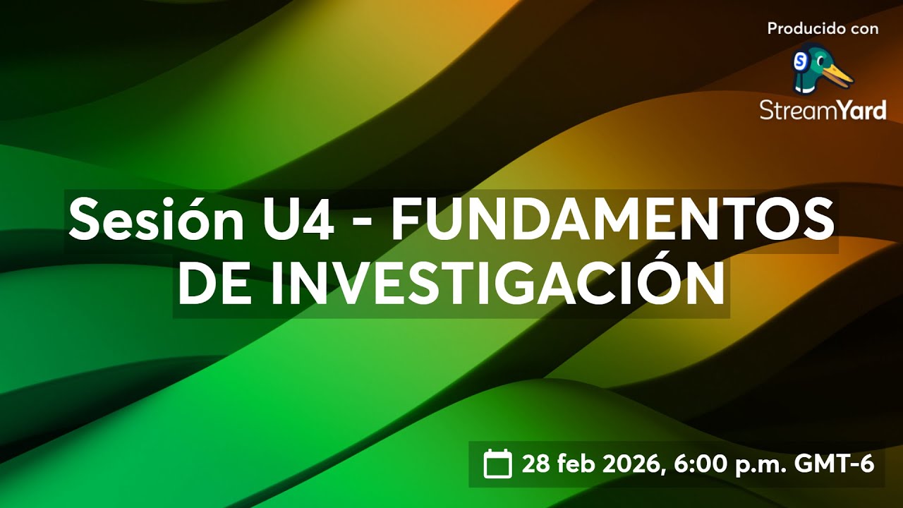 Sesión U4 - FUNDAMENTOS DE INVESTIGACIÓN