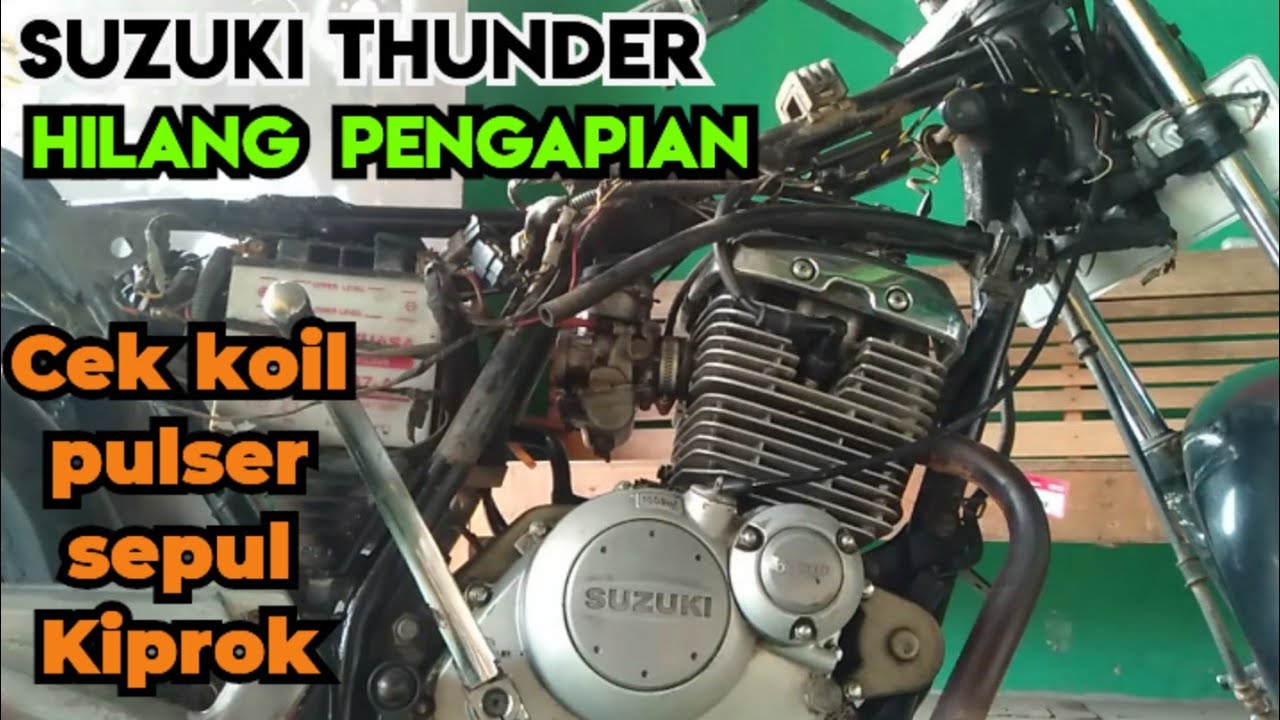Suzuki Thunder hilang pengapian | cek kiprok sepul koil dan pulser