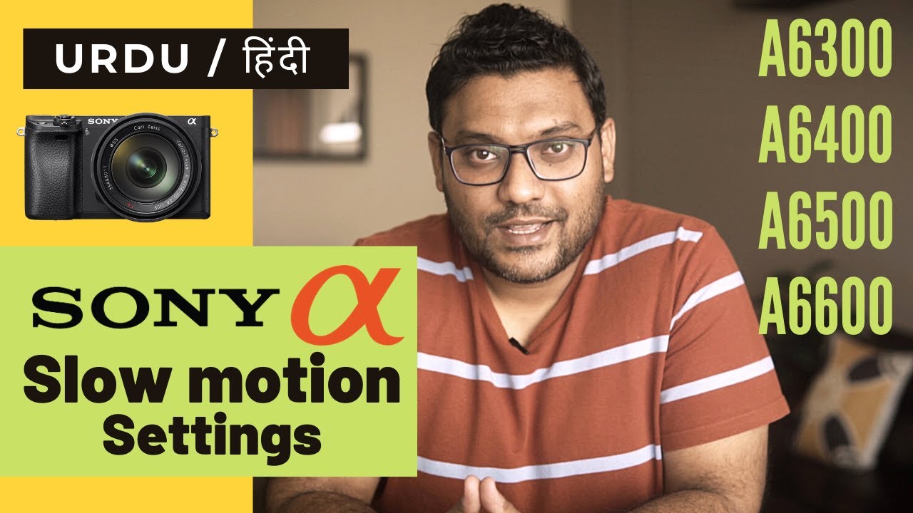 Sony a6300 Slow motion settings  | Hindi Urdu | a6400 a6500 a6600