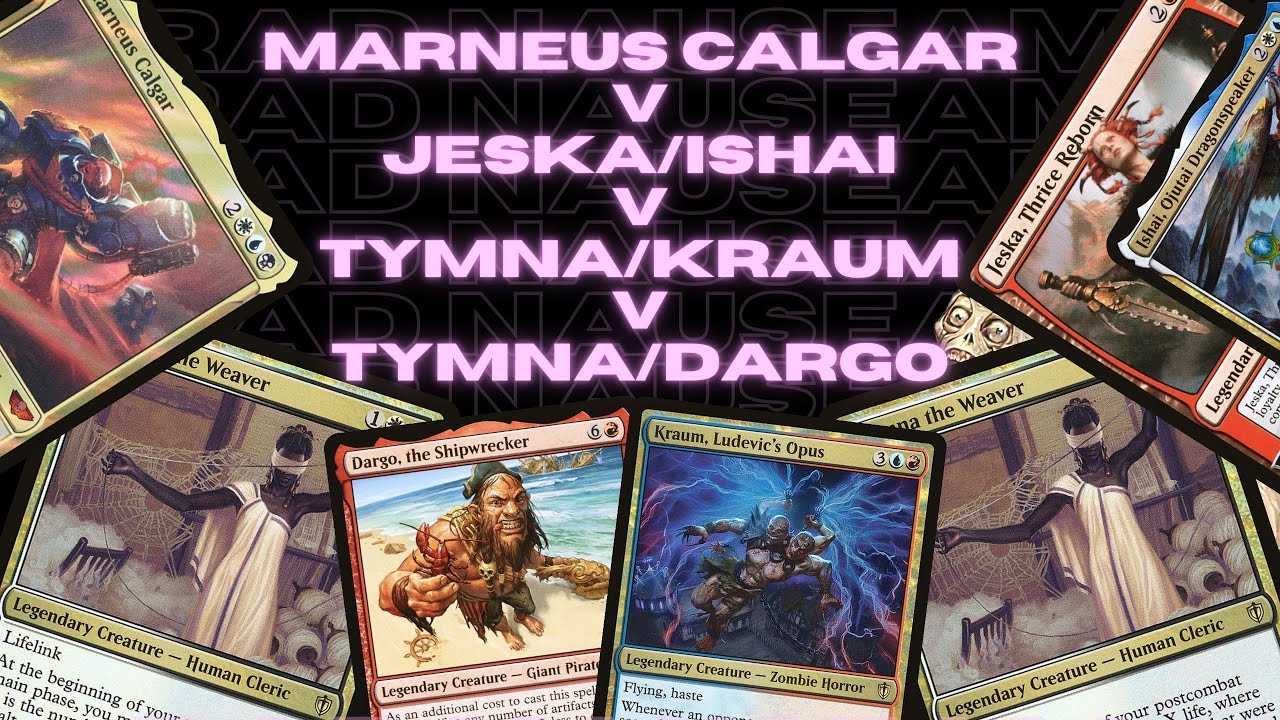 Marneus Calgar v Jeska/Ishai v Tymna/Kraum v Tymna/Dargo - Rad Nauseam 7 Tournament CEDH Gameplay