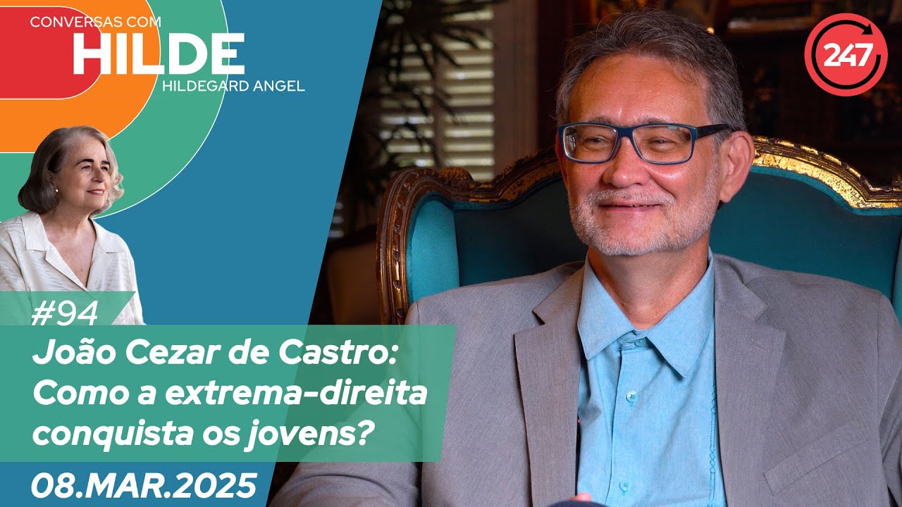 Conversas com Hildegard Angel - João Cezar de Castro: Como a extrema-direita conquista os jovens?