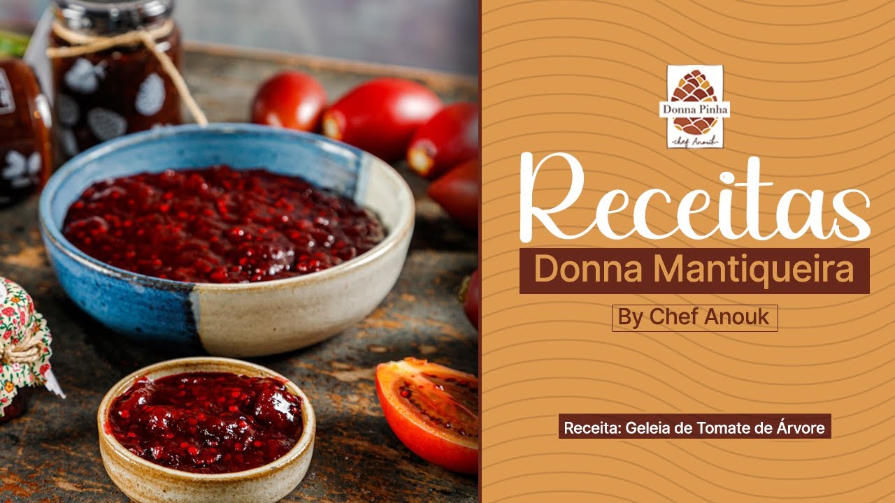 Receitas Donna Mantiqueira by Chef Anouk - Geleia de Tomate de Árvore