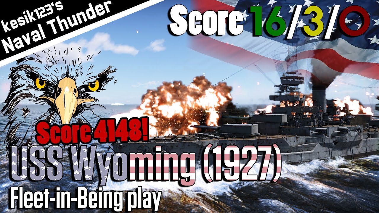 [War Thunder Naval] Fleet-in-Being play | USS Wyoming (1927)：Wyoming Class Battleship | 2K QHD
