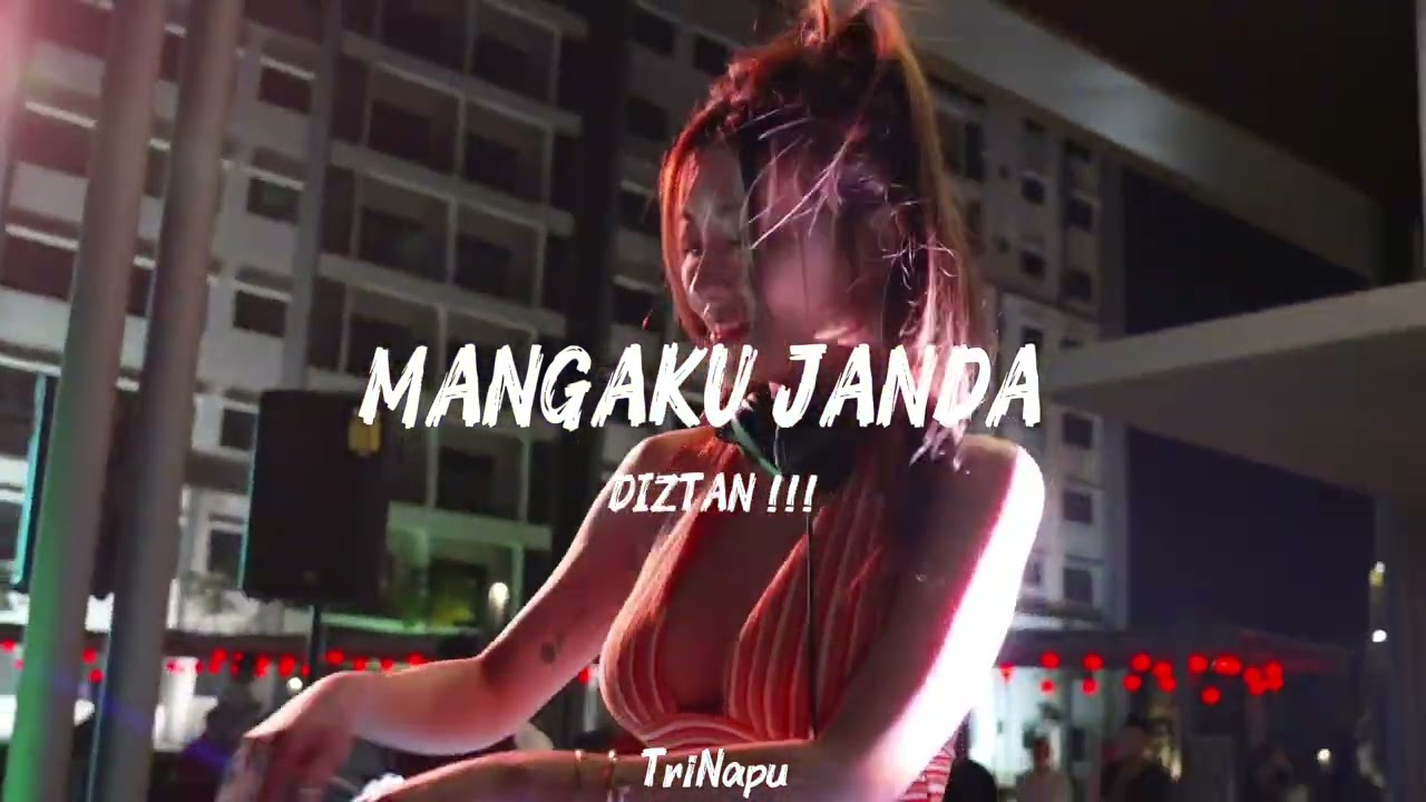 Lagu Virall ‼️  Mangaku Janda  ( Tri Napu Remix ) New !!!