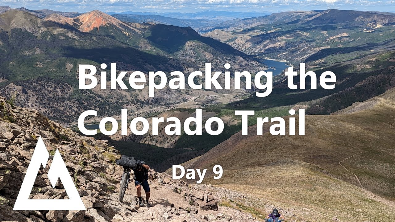 Bikepacking the Colorado Trail - Day 9 - The hardest, scariest, beautiful, best day ever