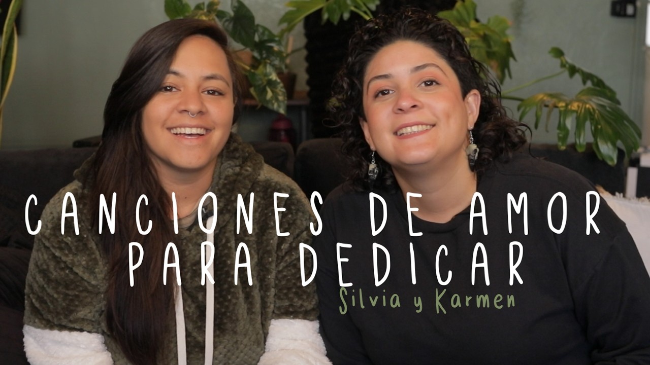 Canciones de amor para dedicar; Primeras citas, amor a distancia, compromiso o amor no correspondido