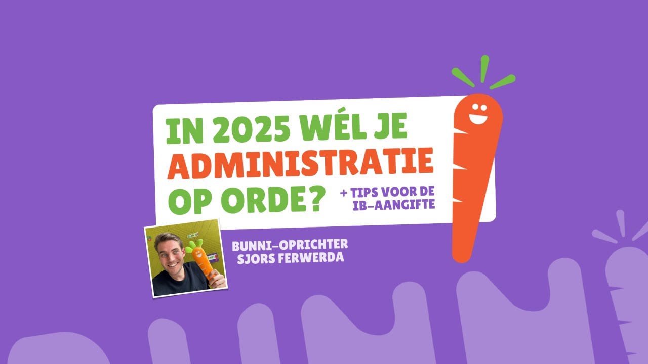 🍿 Jaaraangifte spannend? Fix je administratie met BUNNI