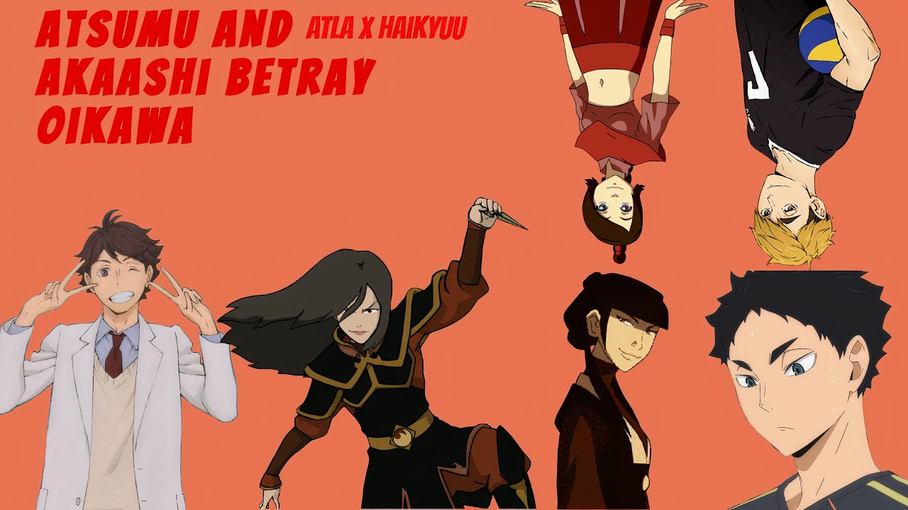 ty lee and mai betray azula | oikawa atsumu akaashi ft others | haikyuu x atla skit (1)
