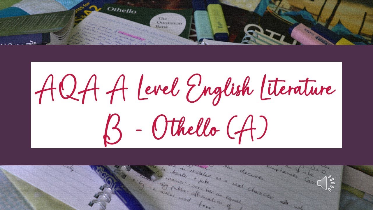 AQA A Level Lit B - Question 1 (Othello extract)