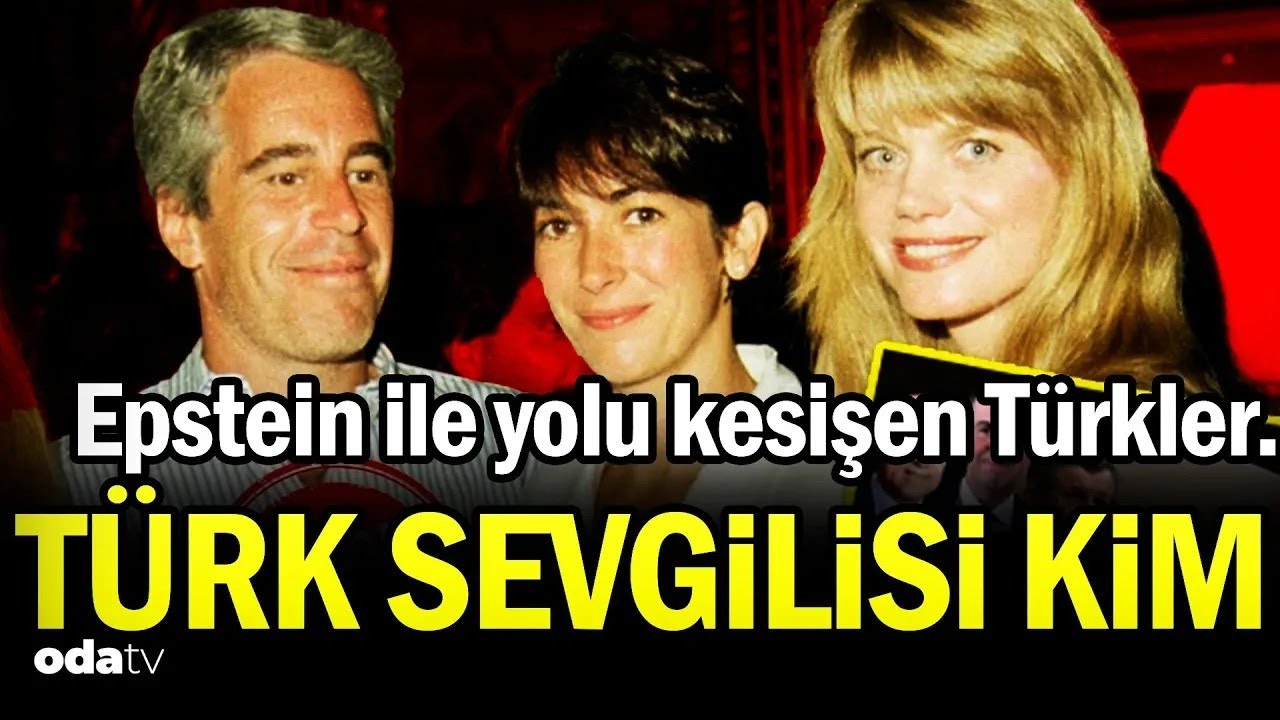 Skandalda varan iki... Epstein ile yolu kesişen T&uuml;rkler... T&uuml;rk sevgilisi kim