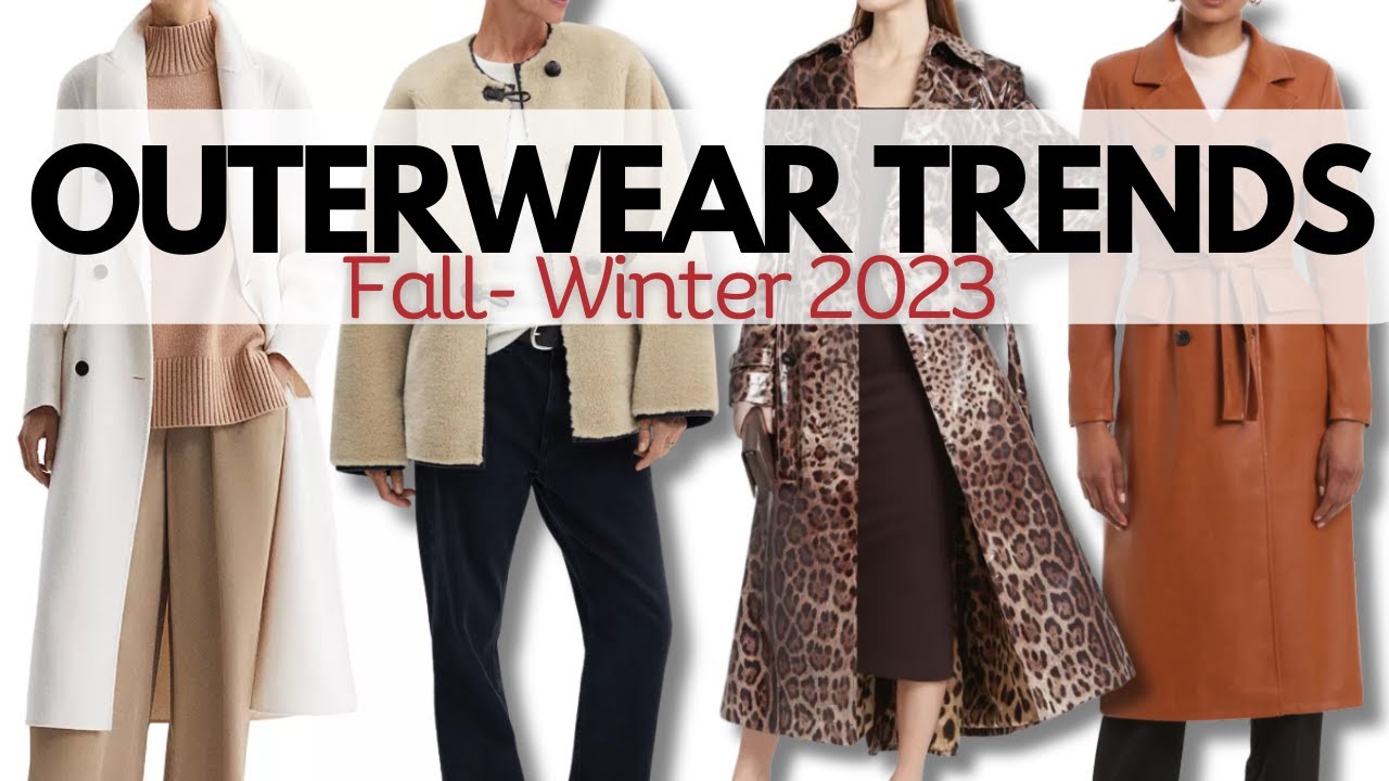 OUTERWEAR TRENDS Fall 2023
