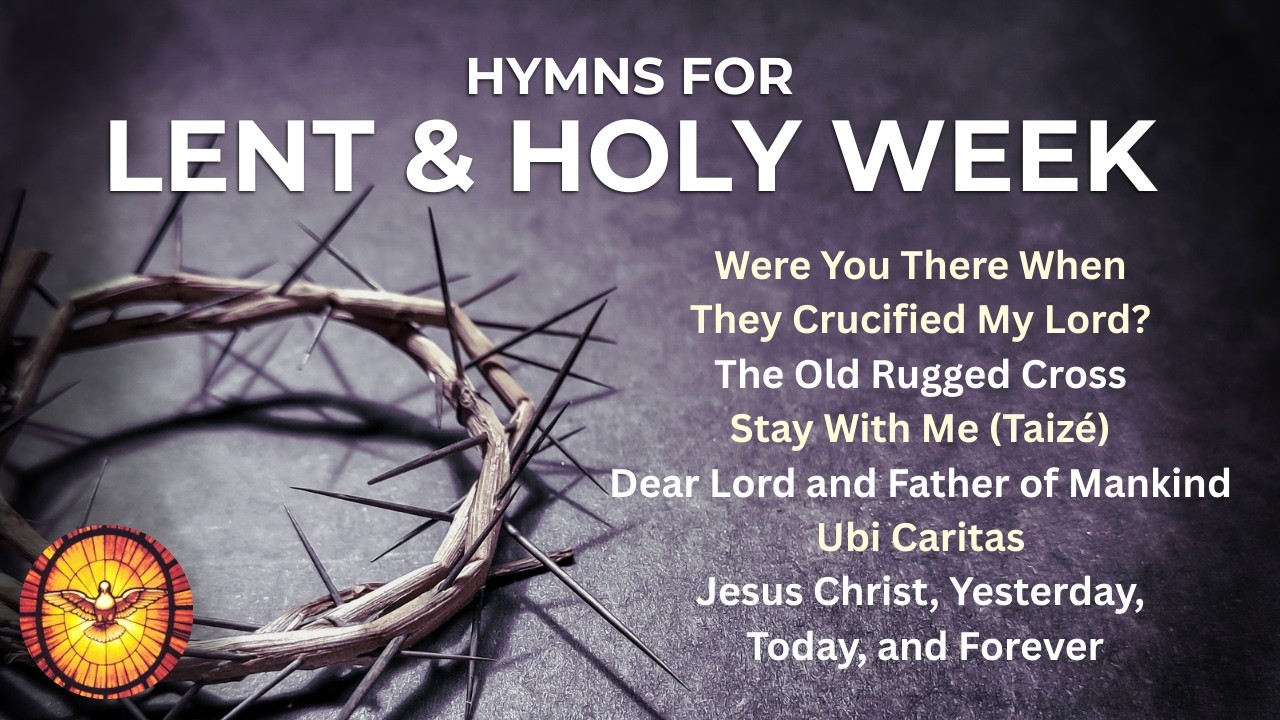 Hymns for Lent  |  30 minutes of Reflective Hymns and Songs for Lent and Holy Week  |  Emmaus Music