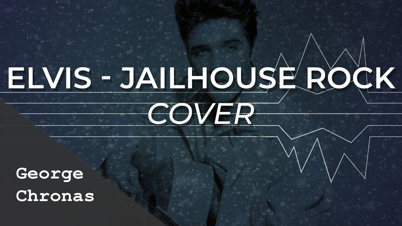 George Chronas: Jailhouse Rock (Cover)