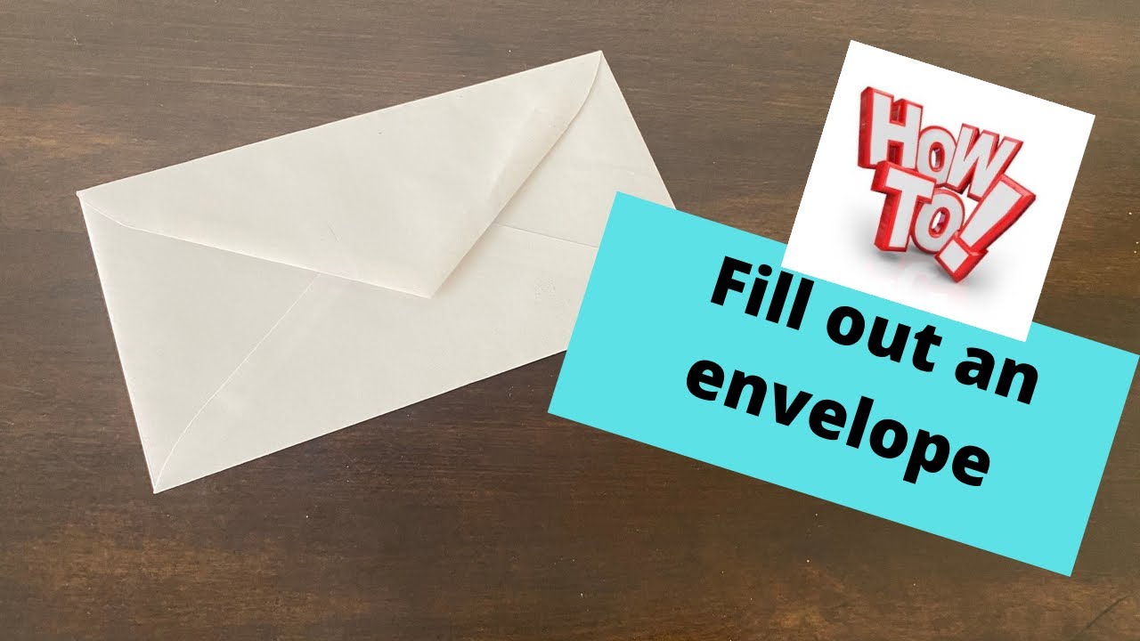How to fill out an envelope for mailing