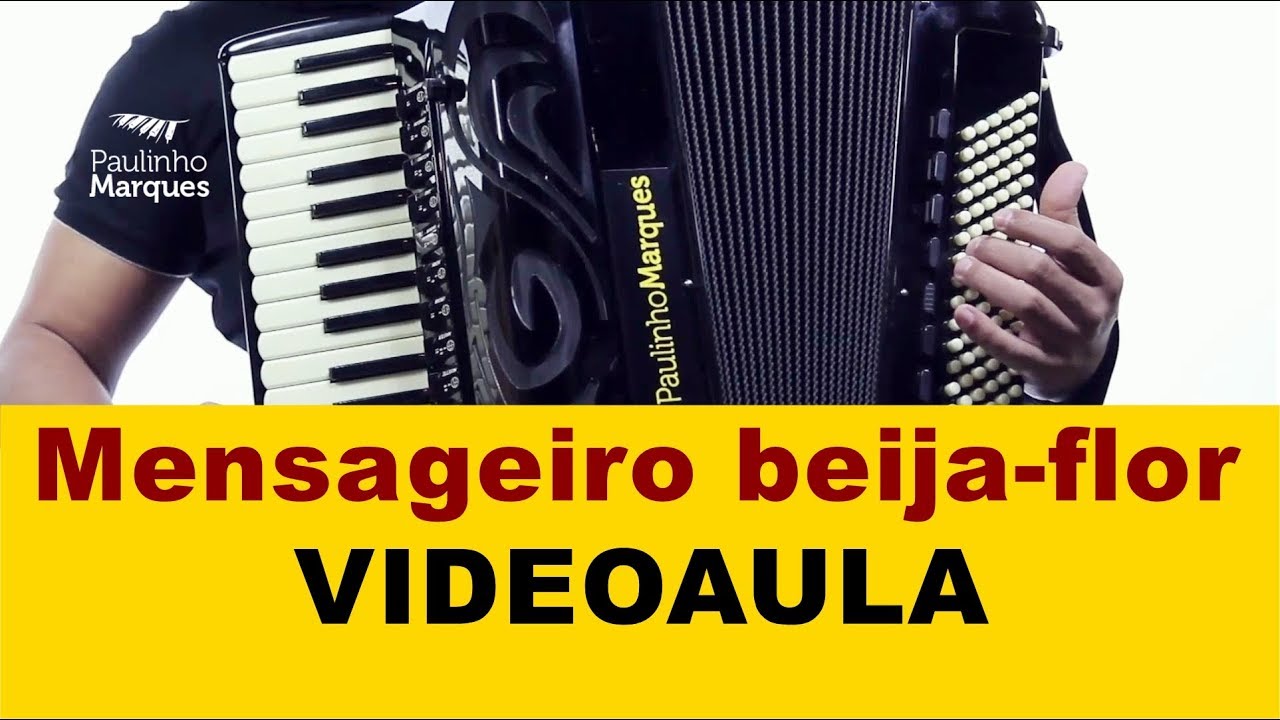 Mensageiro beija flor - VIDEOAULA - Acordeon - Paulinho Marques