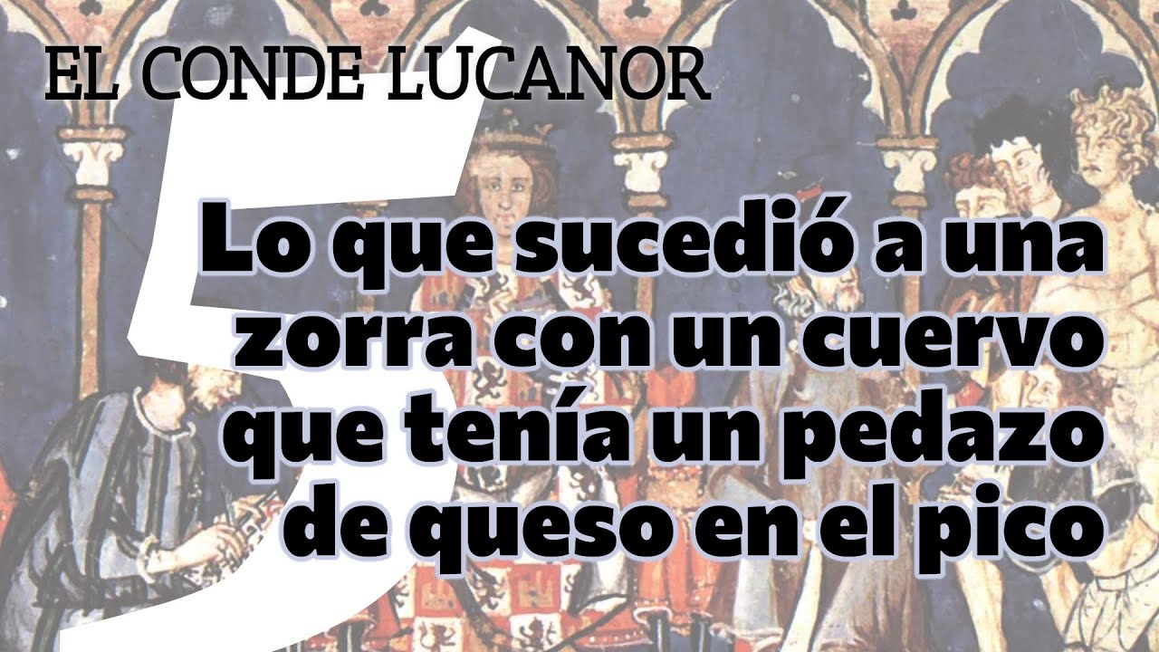 Cuento 5. Lo que sucedió a una zorra con un cuervo que tenía un pedazo de... | El conde Lucanor