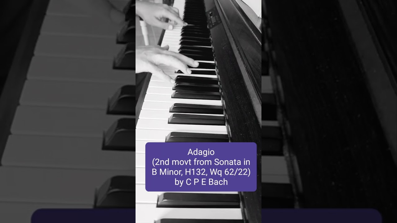 Adagio (2nd movt from Sonata in B minor, H132, Wq 62/22) by C P E Bach