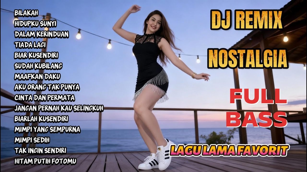 DJ Remix Lagu Lama Terbaik| FULL BASS | Nostalgia Santai Nonstop