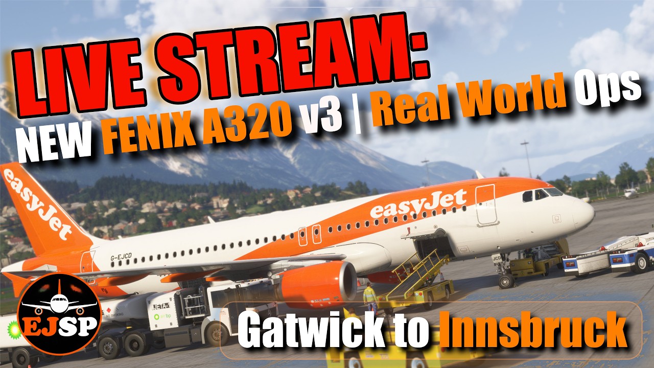 🔴LIVE: NEW Fenix A320 v3 to Innsbruck - Real World Flight | MSFS 2024