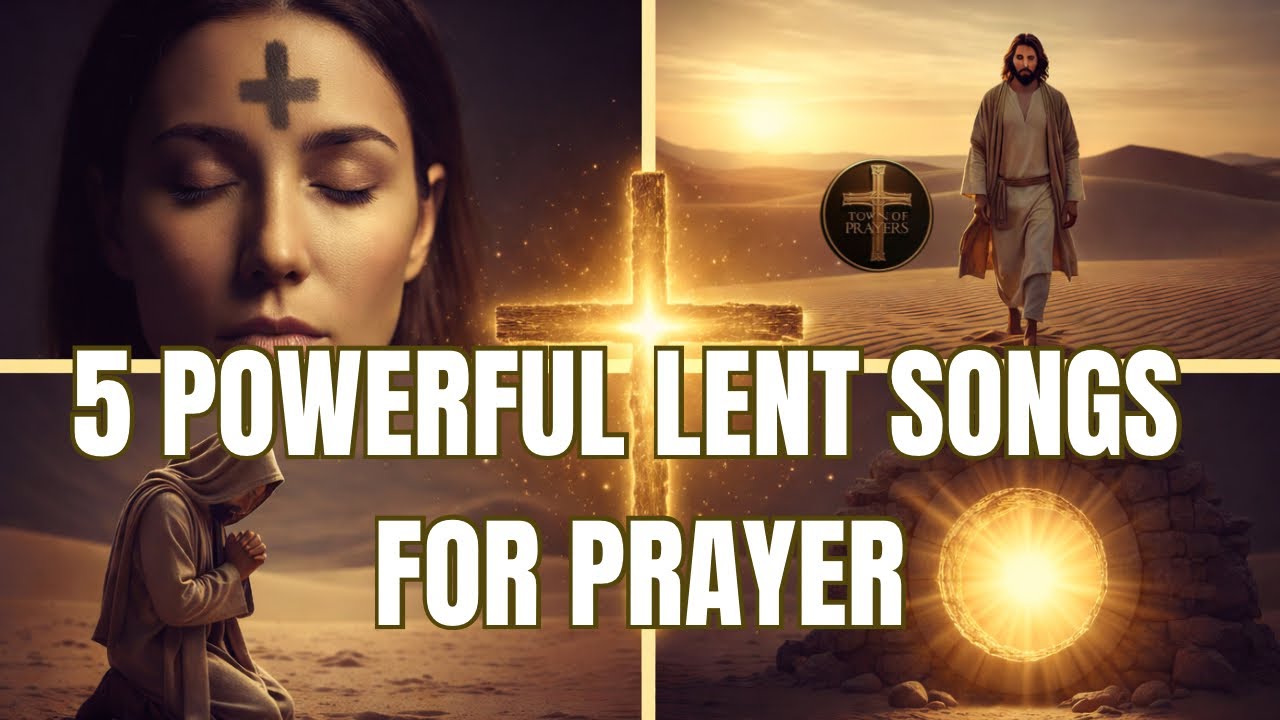 5 POWERFUL LENT SONGS FOR PRAYER | Catholic Worship & Meditation Music @townofprayers 