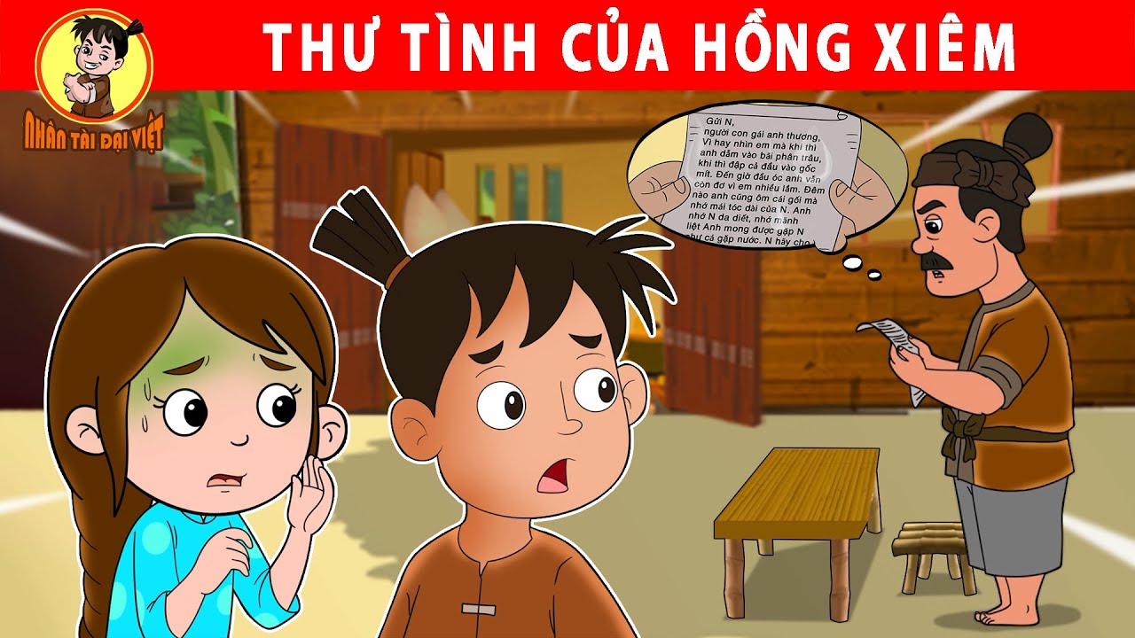 THƯ TÌNH CỦA HỒNG XIÊM - Nhân Tài Đại Việt - Phim hoạt hình - Truyện Cổ Tích Việt Nam