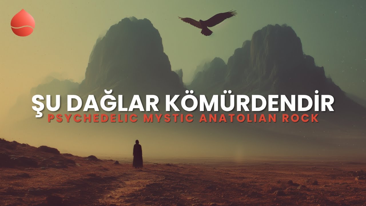 Bu Dağlar Kömürdendir | Psychedelic Anatolian Folk Rock