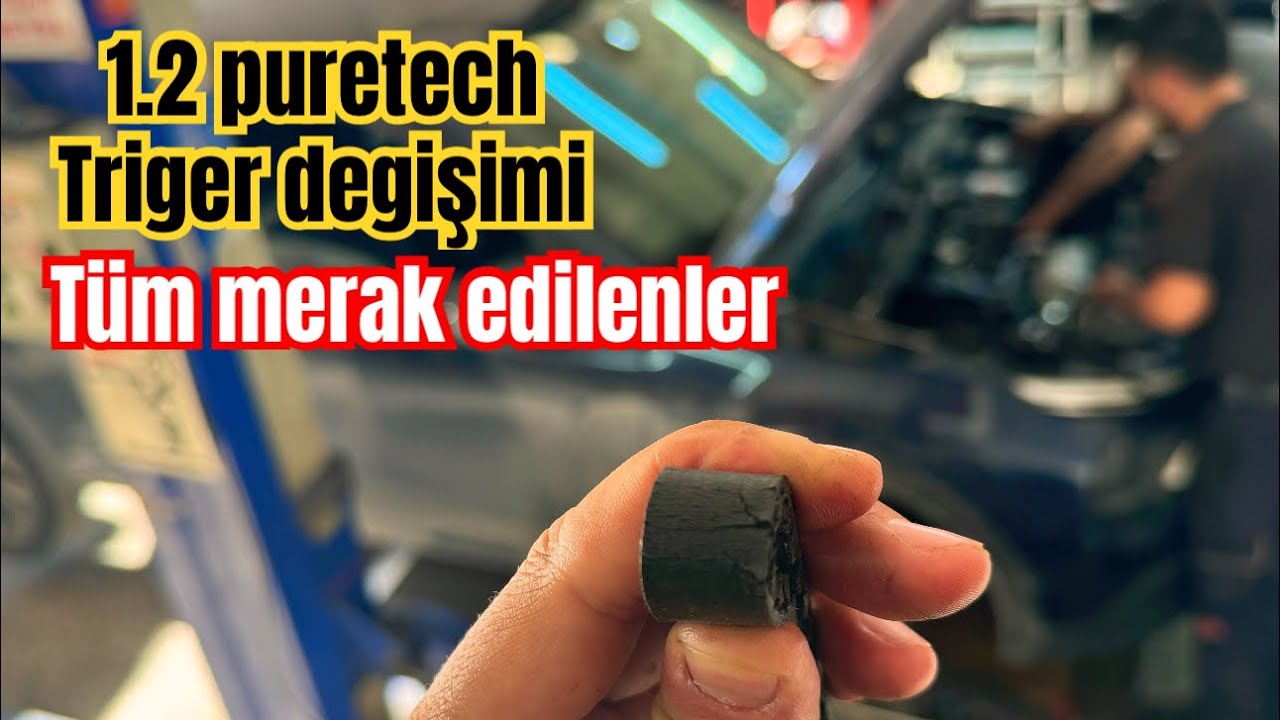 1.2 PURETECH MOTORLARIN TRİGER KAYIŞI NASIL DEĞİŞTİRİLİR ? / TÜM MERAK EDİLENLER