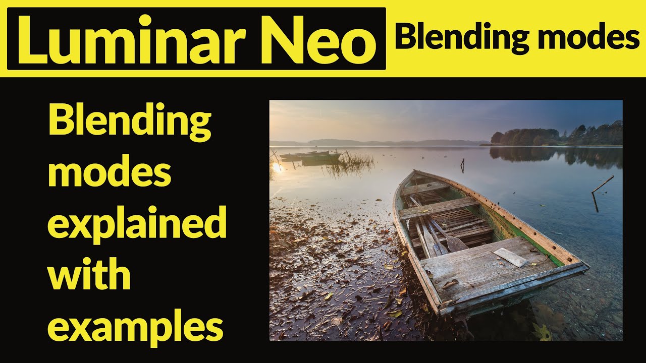 Luminar Neo blending modes explained with examples