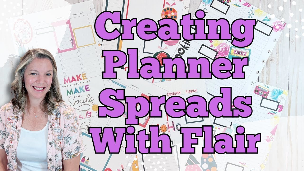 Creating Planner Spreads With Flair || Custom Planner Spreads