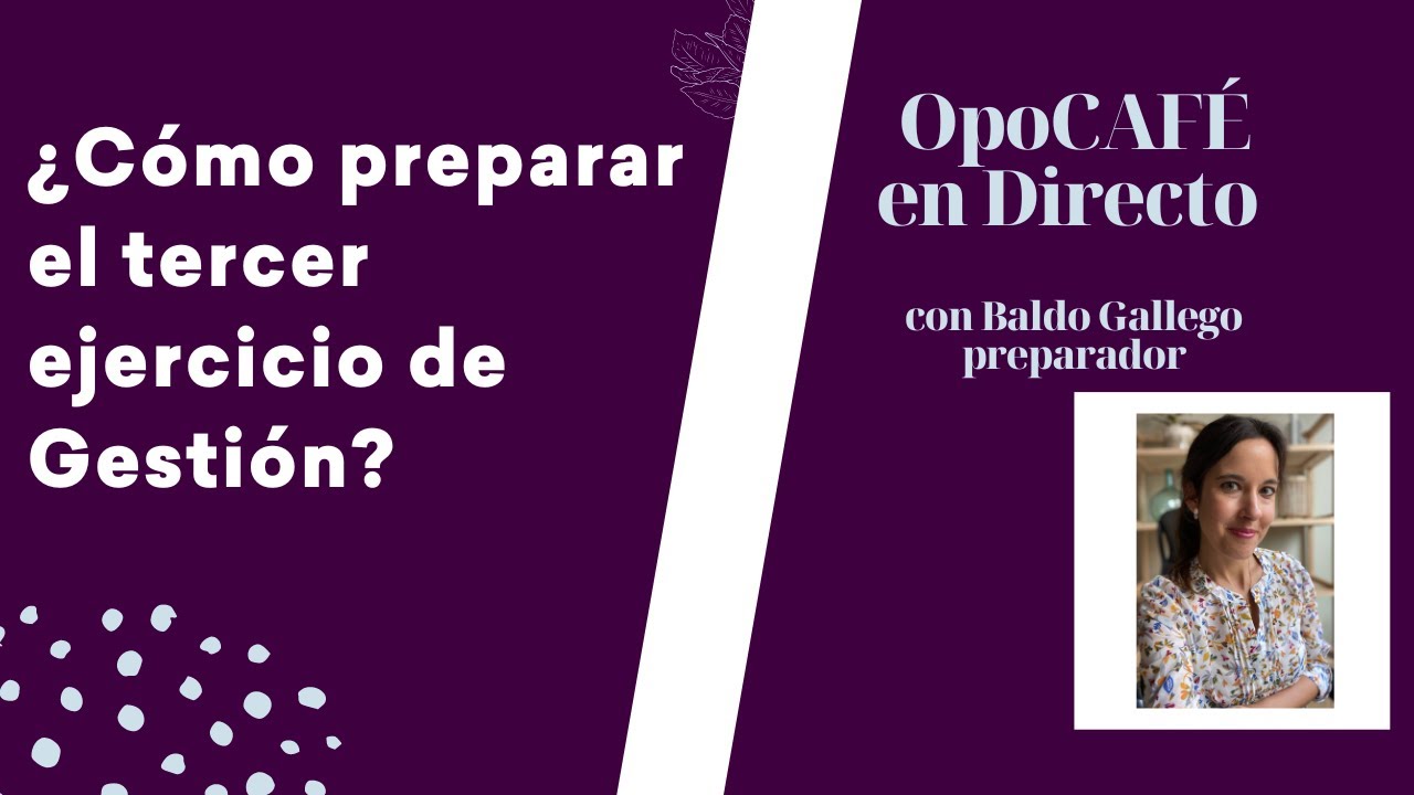 ¿Cómo preparar el tercer ejercicio de Gestión Procesal?