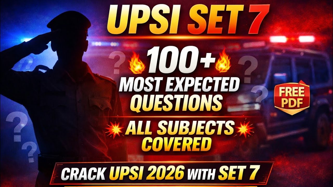 UPSI Set 7 Questions 2026 | 100 Most Expected Questions | All Subjects Practice Set | UP Police SI